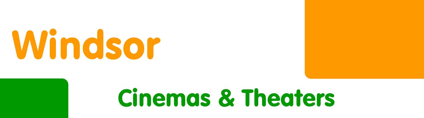 Best cinemas & theaters in Windsor - Rating & Reviews